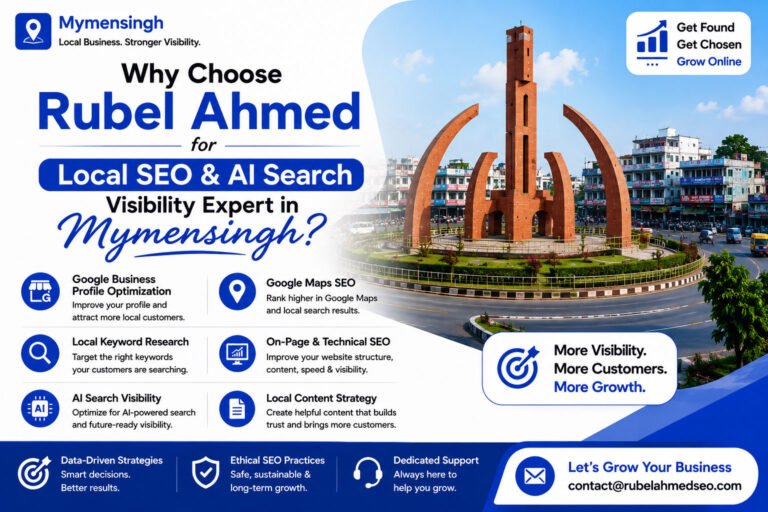 #LocalSEO #LocalSEOExpert #LocalSEOMymensingh #MymensinghSEO #MymensinghBusiness #AISearchVisibility #AISEO #GoogleMapsSEO #GoogleBusinessProfile #GBPOptimization #SEOExpert #SEOSpecialist #SEOConsultant #LocalSearch #LocalSearchOptimization #SmallBusinessSEO #GoogleRanking #OnPageSEO #TechnicalSEO #KeywordResearch #ContentSEO #DigitalMarketingMymensingh #MymensinghDigitalMarketing #BangladeshSEO #LocalBusinessMarketing #SearchVisibility #BusinessGrowth #OnlineVisibility #RubelAhmed #RubelAhmedSEO #LocalSEOAndAIVisibility #GoogleMapsMarketing #SEOForSmallBusiness #FutureOfSearch #AEO #GEO #AIOptimization #LocalMarketing #SEOStrategy #MoreVisibilityMoreCustomers