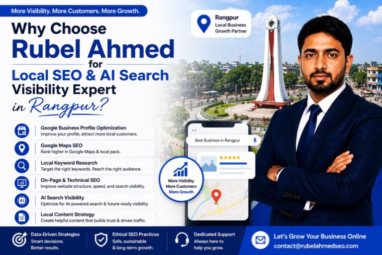 #LocalSEO #LocalSEOExpert #LocalSEORangpur #RangpurSEO #RangpurBusiness #AISearchVisibility #AISEO #GoogleMapsSEO #GoogleBusinessProfile #GBPOptimization #SEOExpert #SEOSpecialist #SEOConsultant #LocalSearch #LocalSearchOptimization #SmallBusinessSEO #GoogleRanking #OnPageSEO #TechnicalSEO #KeywordResearch #ContentSEO #DigitalMarketingRangpur #RangpurDigitalMarketing #BangladeshSEO #LocalBusinessMarketing #SearchVisibility #BusinessGrowth #OnlineVisibility #RubelAhmed #RubelAhmedSEO #LocalSEOAndAIVisibility #GoogleMapsMarketing #SEOForSmallBusiness #FutureOfSearch #AEO #GEO #AIOptimization #LocalMarketing #SEOStrategy #MoreVisibilityMoreCustomers
